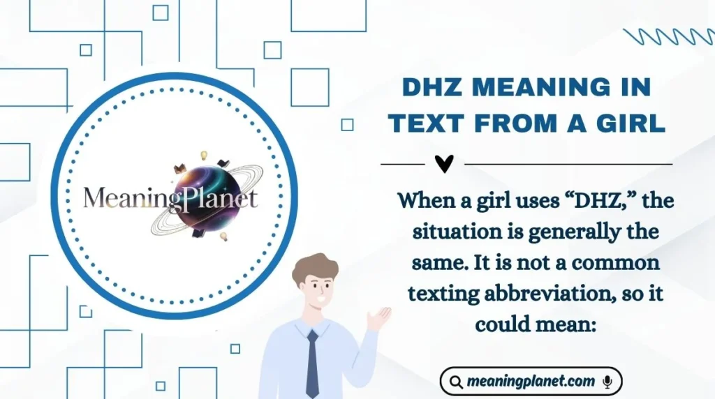 DHZ Meaning in Text from a Girl