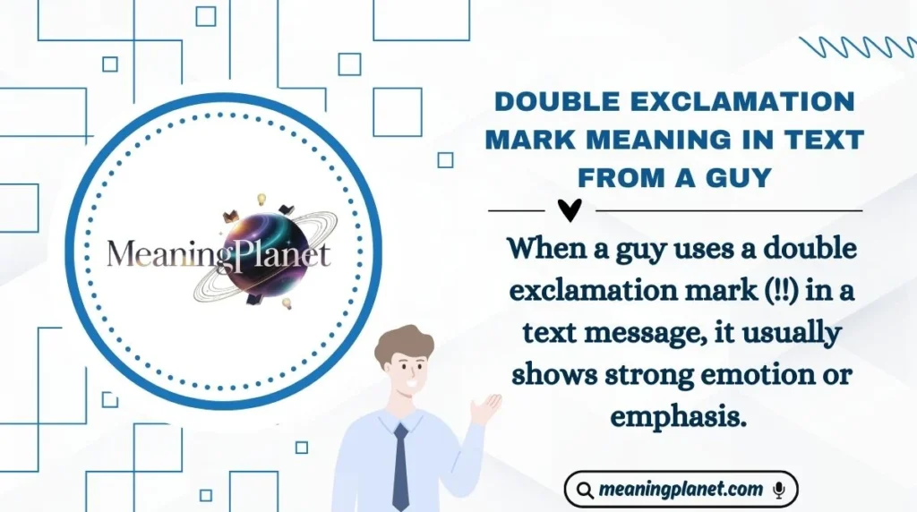 Double Exclamation Mark Meaning in Text from a Guy