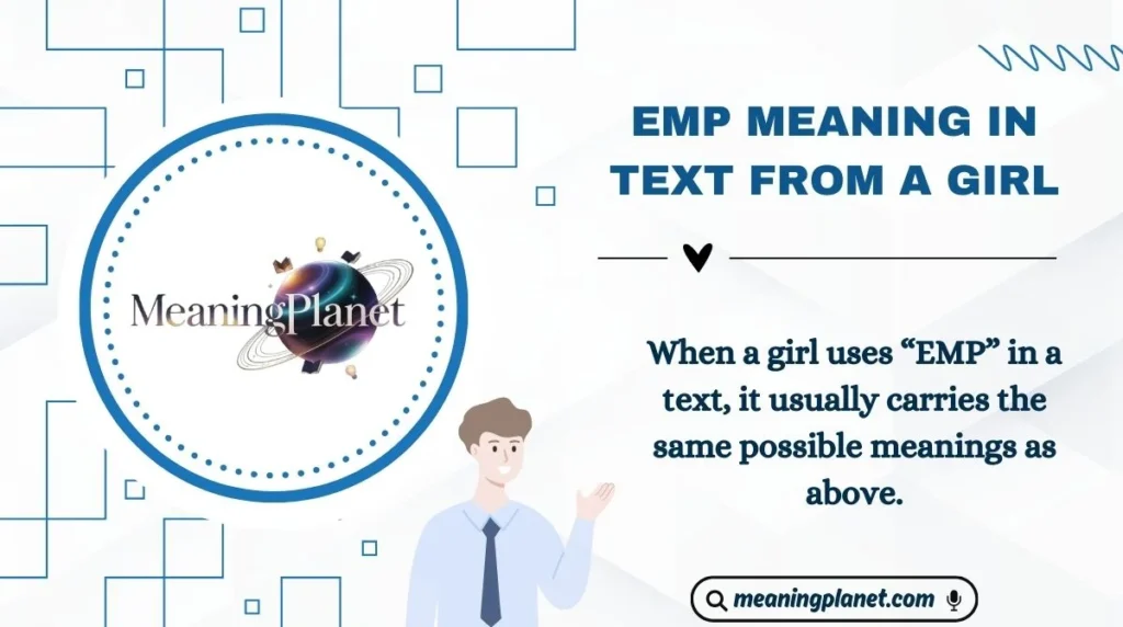 EMP Meaning in Text from a Girl