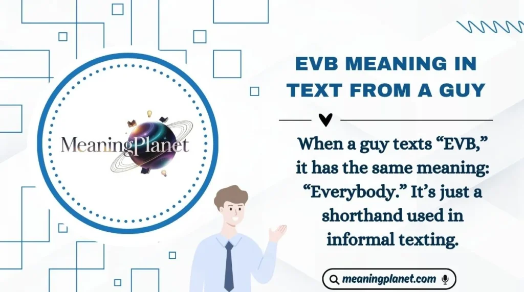 EVB Meaning in Text from a Guy