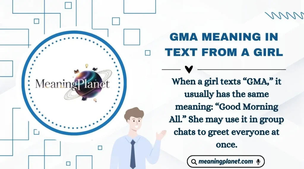 GMA Meaning in Text from a Girl
