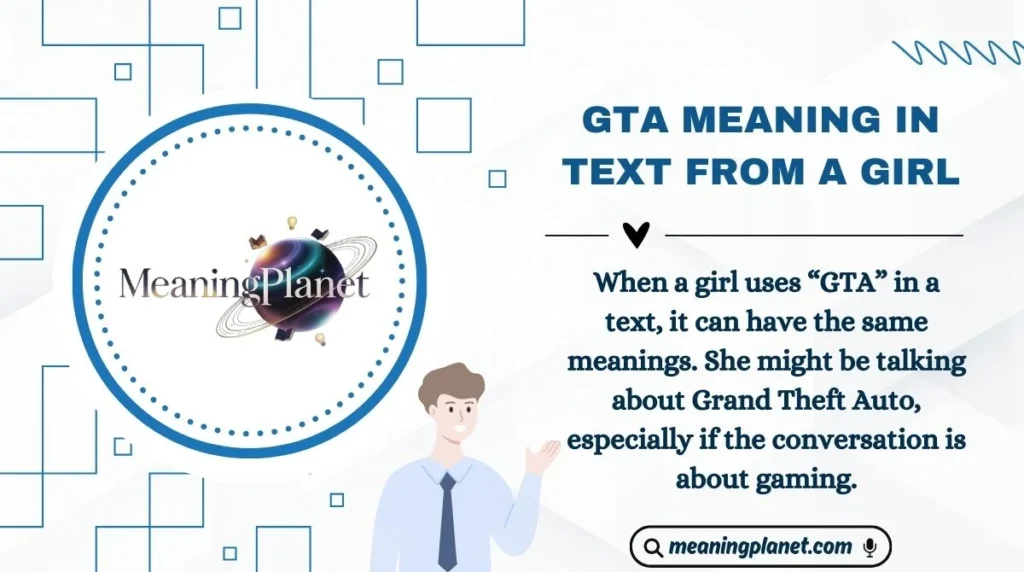 GTA Meaning in Text from a Girl