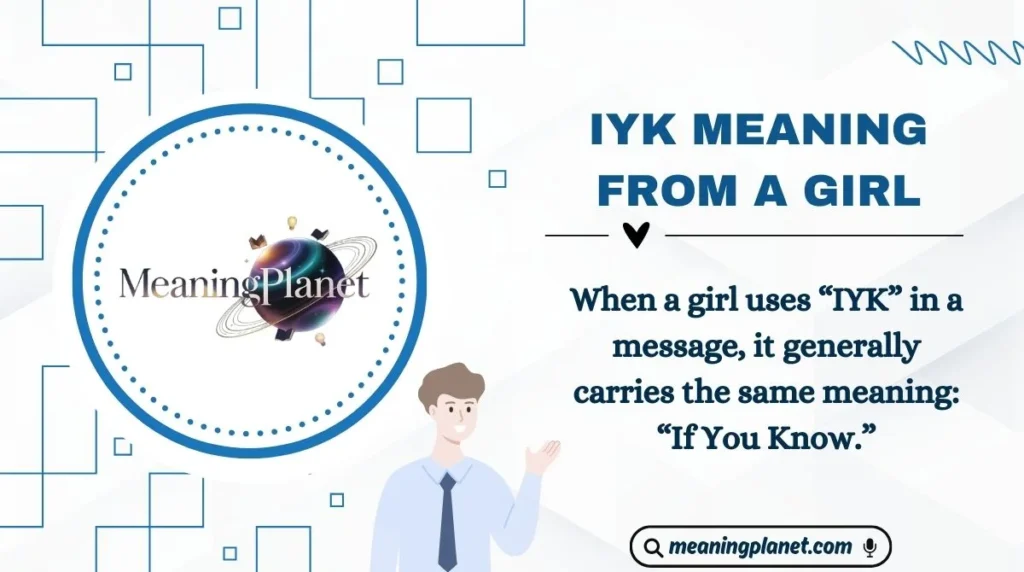 IYK Meaning from a Girl