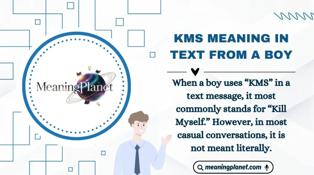 KMS Meaning in Text from a Boy