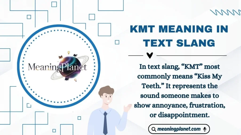 KMT Meaning in Text Slang