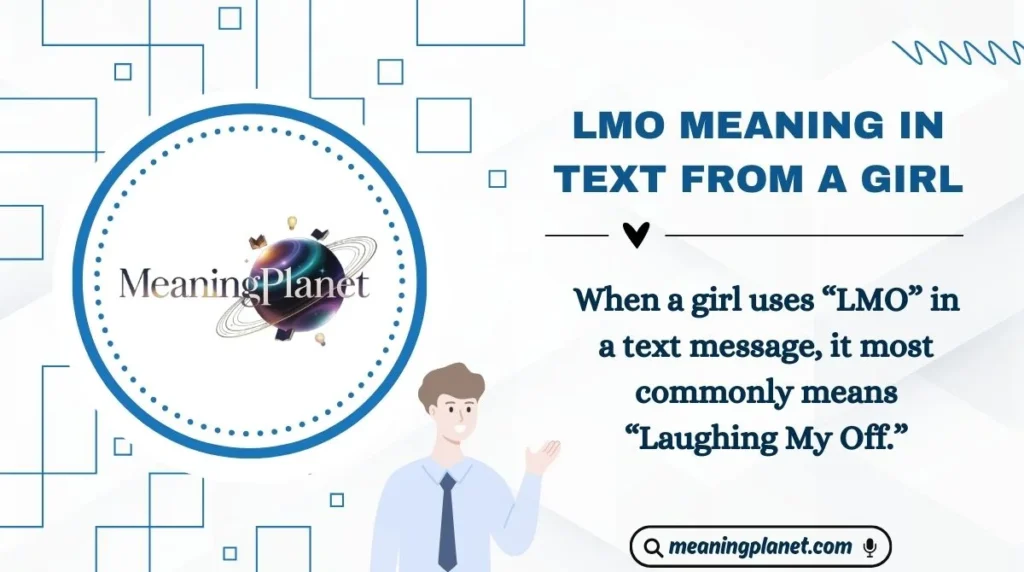 LMO Meaning in Text from a Girl