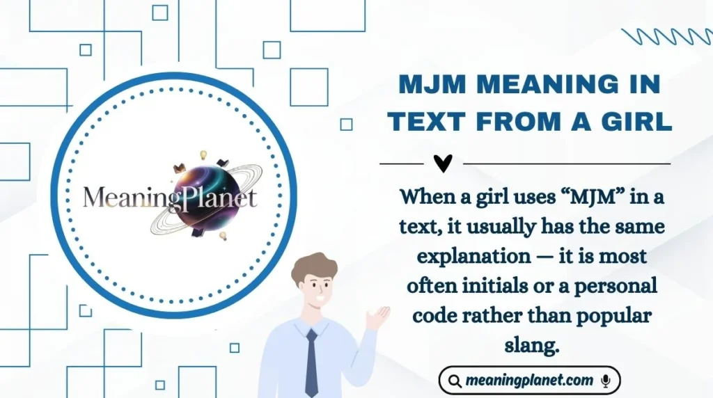 MJM Meaning in Text from a Girl