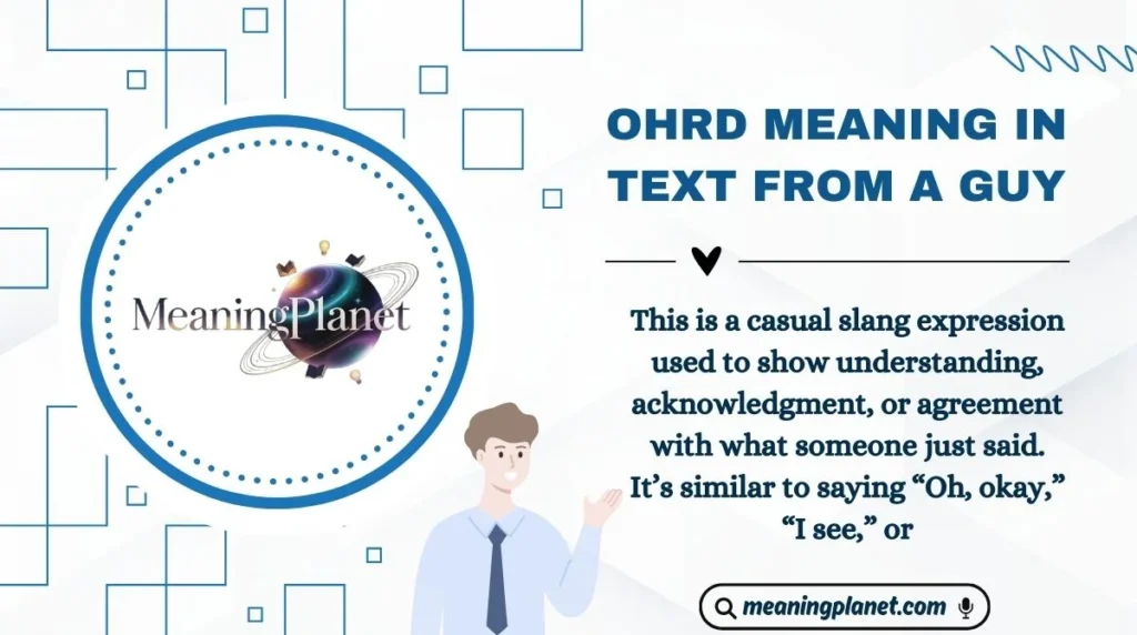 OHRD Meaning in Text from a Guy