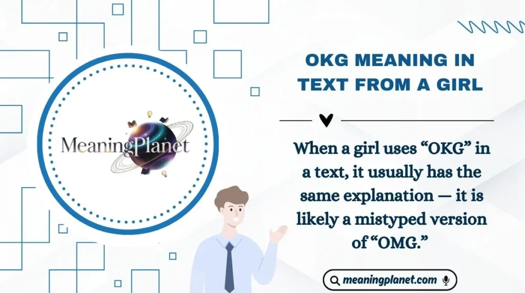 OKG Meaning in Text from a Girl