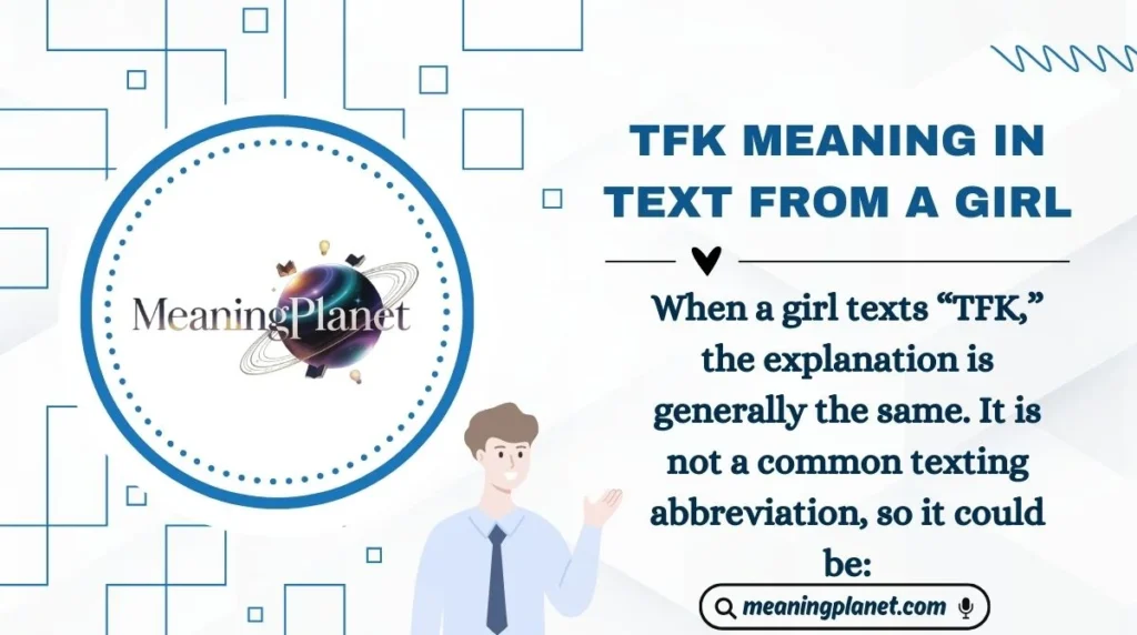 TFK Meaning in Text from a Girl