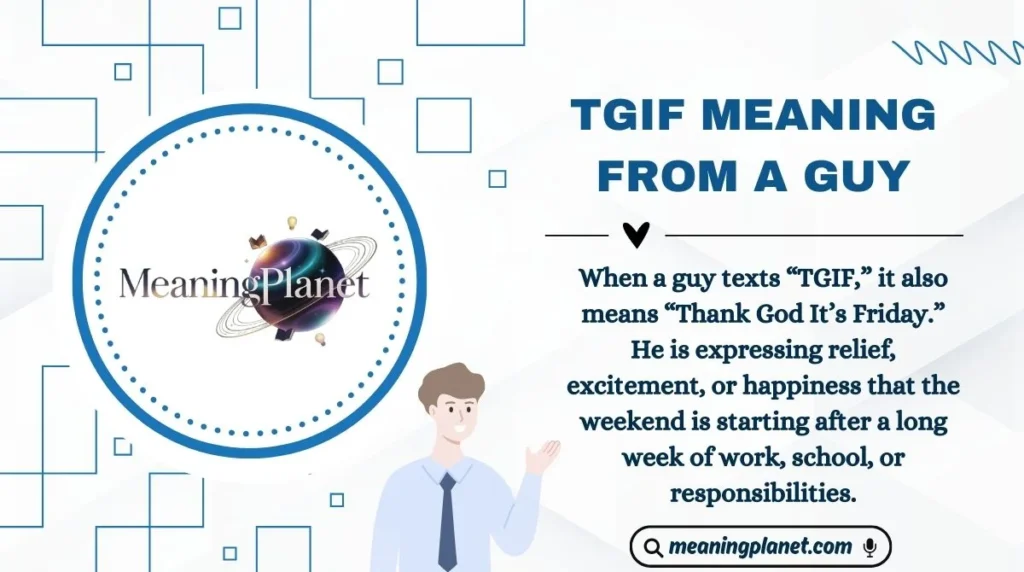 TGIF Meaning from a Guy