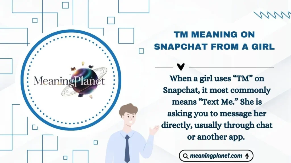 TM Meaning on Snapchat from a Girl