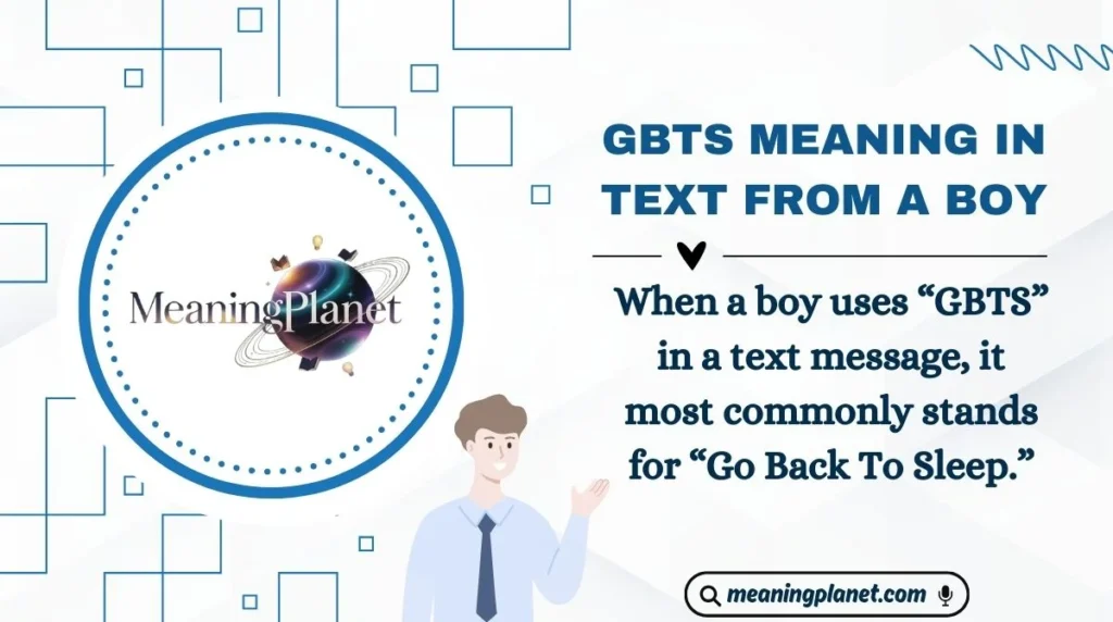 GBTS Meaning in Text from a Boy