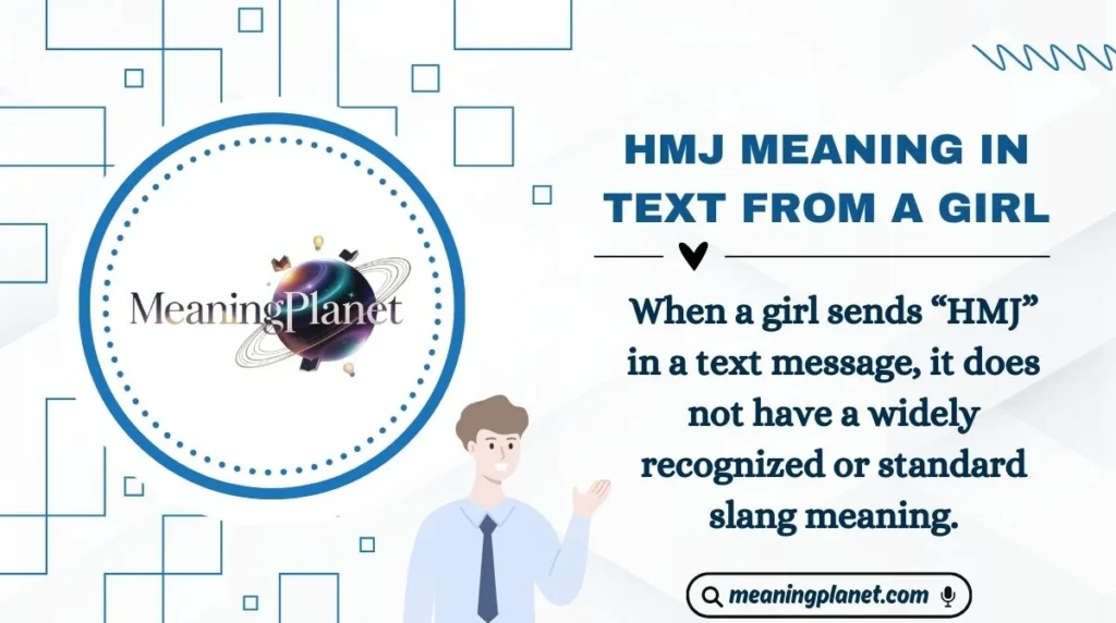 HMJ Meaning in Text from a Girl