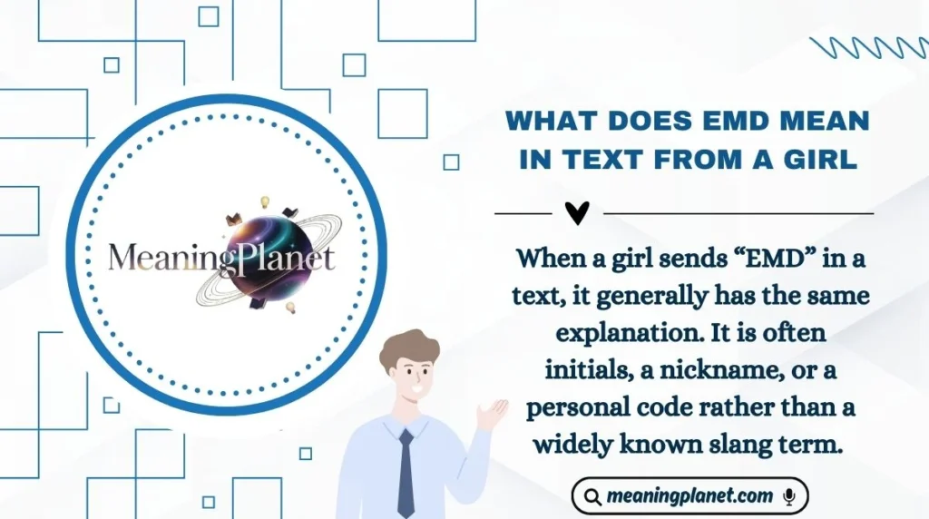 What Does EMD Mean in Text from a Girl